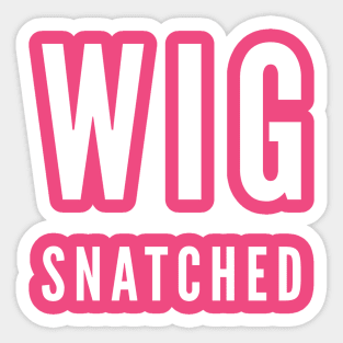 Wig Snatched Sticker